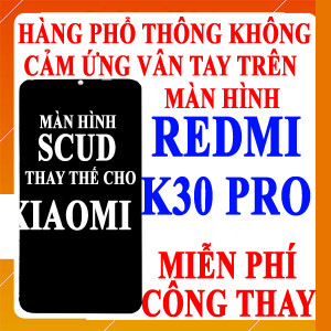 Màn hình Scud cho Xiaomi Redmi K30 PRO